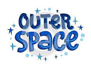 Isolated vector typography illustration on white background, Outer Space. Hand drawn inspiring lettering phrase template